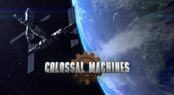 Colossal Machines
