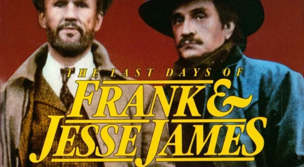 The Last Days of Frank and Jesse James