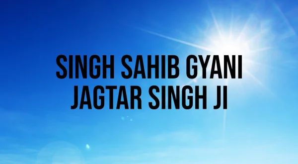Singh Sahib Gyani Jagtar Singh Ji