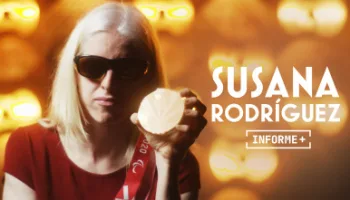 Informe Plus+. Susana Rodríguez: Oro Puro