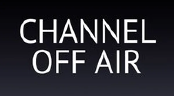 Channel Off Air