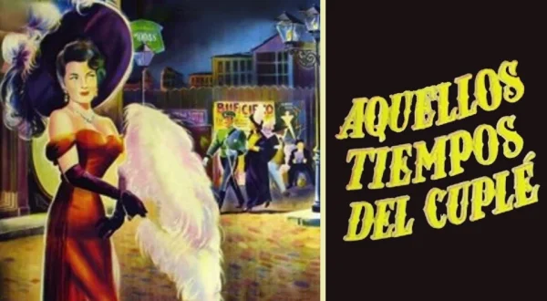 Aquellos tiempos del cuplé