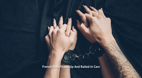 French Girls Picked Up And Railed In Cars