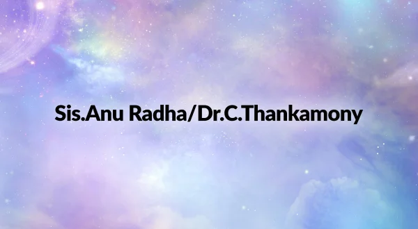 Sis.Anu Radha/Dr.C.Thankamony