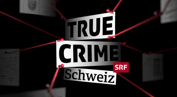 True Crime Schweiz