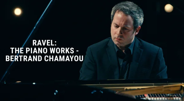 Ravel: The Piano Works - Bertrand Chamayou