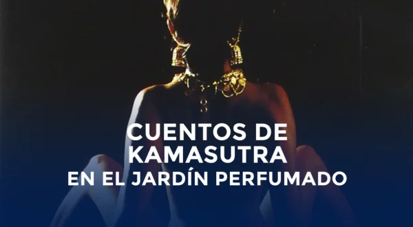 Cuentos de Kama Sutra en el jardín perfumado