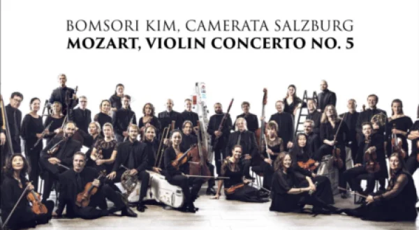 Bomsori Kim, Camerata Salzburg - Mozart: Violin Concerto No.5