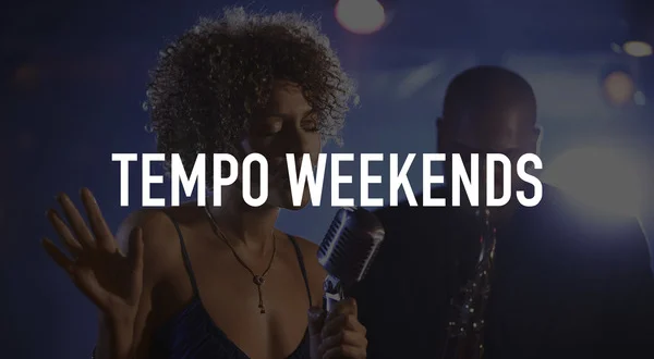 Tempo Weekends