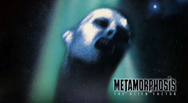 Metamorphosis: The Alien Factor