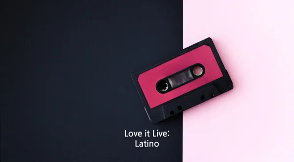 Love it Live: Latino