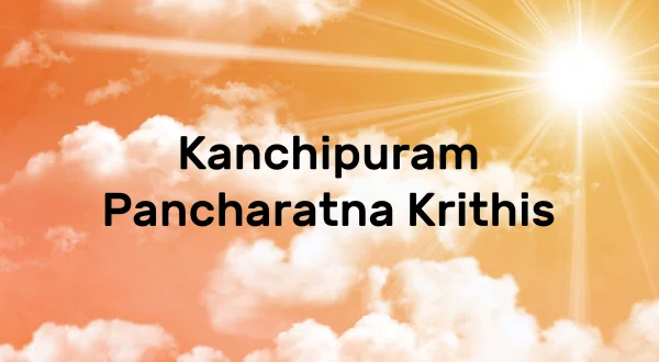 Kanchipuram Pancharatna Krithis