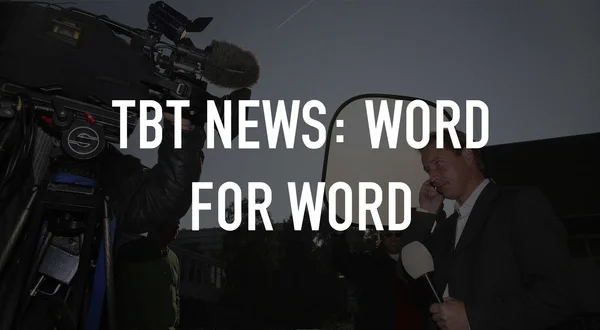 TBT News: Word for Word