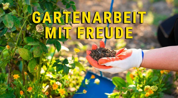 Gartenarbeit mit Freude