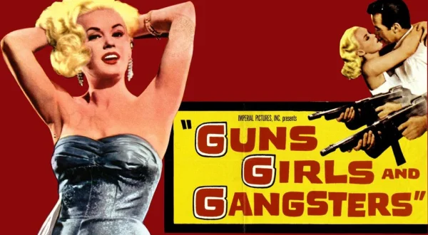 Guns, Girls and Gangsters
