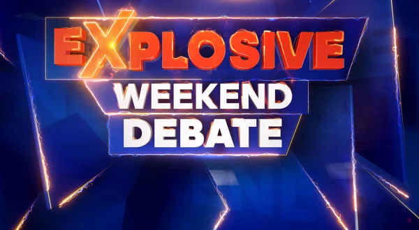 Explosive Weekend Debate