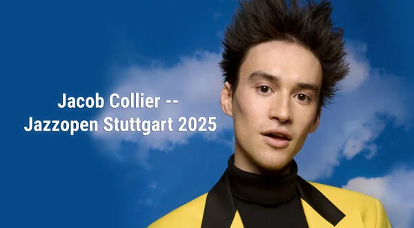 Jacob Collier -- Jazzopen Stuttgart 2025