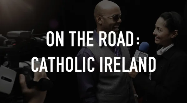 On the Road: Catholic Ireland