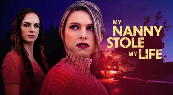 My Nanny Stole My Life
