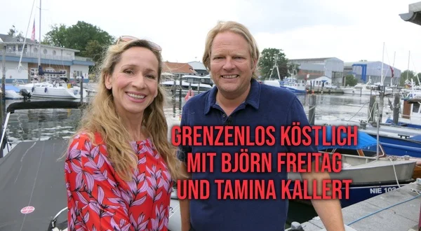 Grenzenlos köstlich mit Björn Freitag und Tamina Kallert