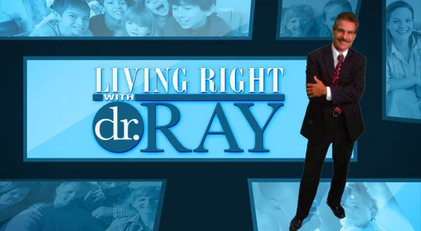 Living Right With Dr. Ray