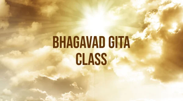 Bhagavad Gita Class