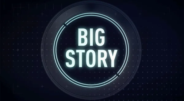 Big Story