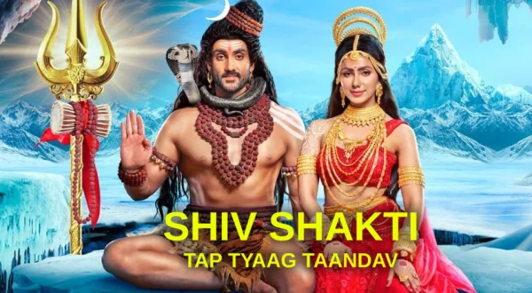 Shiv Shakti: Tap Tyaag Taandav