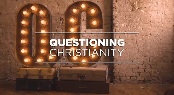 Questioning Christianity