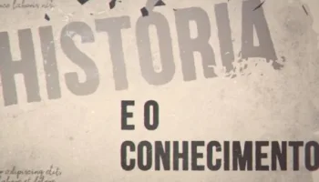A História e o Conhecimento