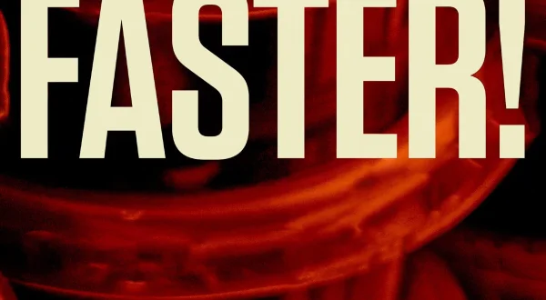 FASTER!