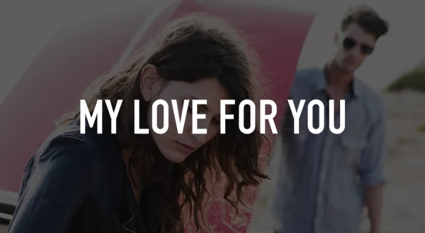 My Love for You