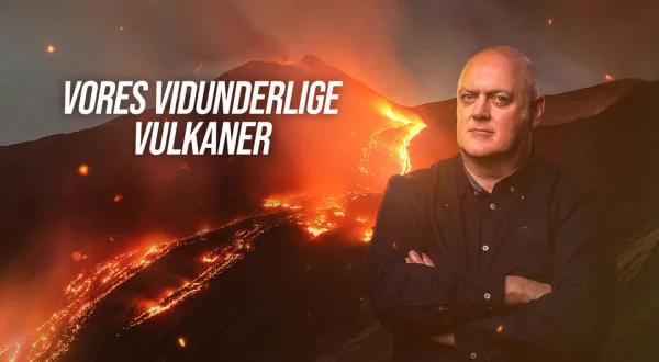 Vores vidunderlige vulkaner