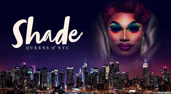 Shade: Queens of NYC