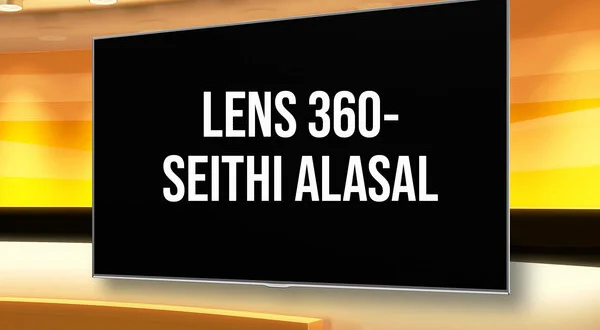 Lens 360- Seithi Alasal