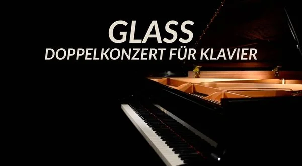 Glass - Doppelkonzert für Klavier