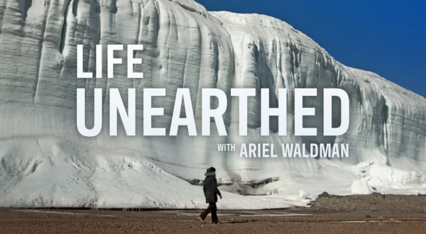 Life Unearthed With Ariel Waldman