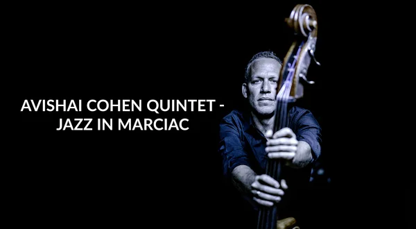 Avishai Cohen Quintet - Jazz in Marciac