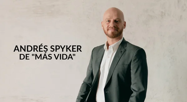 Andrés Spyker de "Más vida"