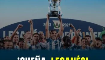 ¡Sueña, Leganés!
