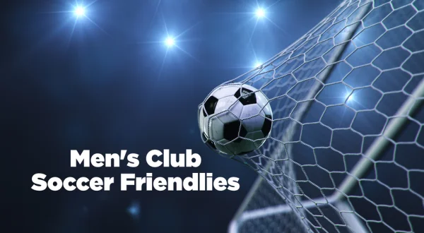 Live: Men's Club Soccer Friendlies