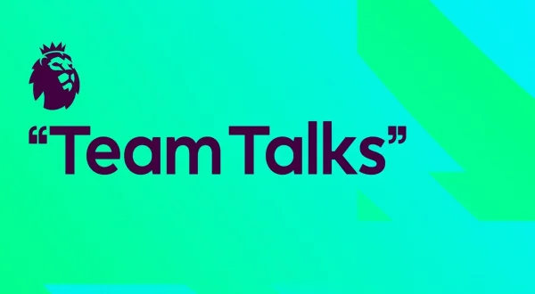 PL: Team Talks: FRI 23 OCT