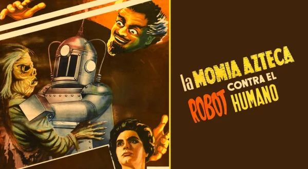 La momia azteca contra el robot humano