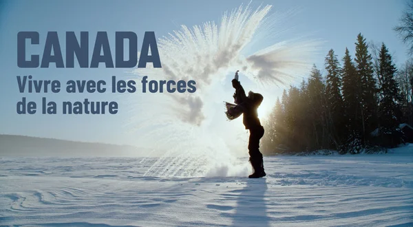 Canada, vivre avec les forces de la nature