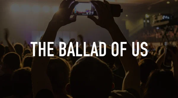 The Ballad of Us