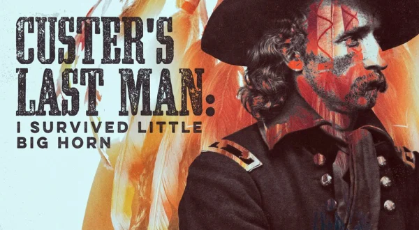 Custer's Last Man: I Survived Little Big Horn