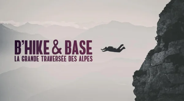 B'hike & Base, la grande traversée des Alpes