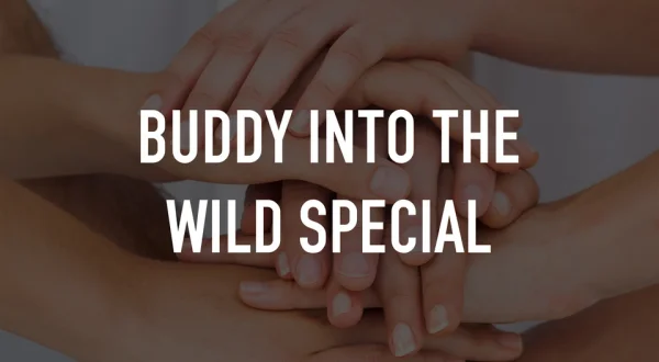 Buddy into The Wild Special