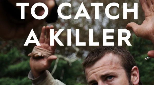 To Catch a Killer