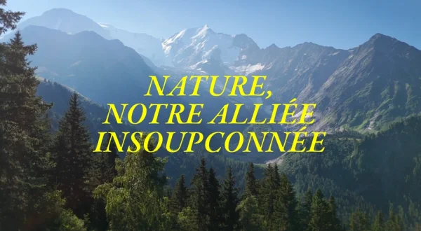 Nature, notre alliée insoupconnée